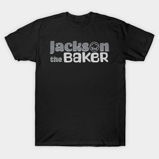 Jackson the baker T-Shirt by Craftycarlcreations